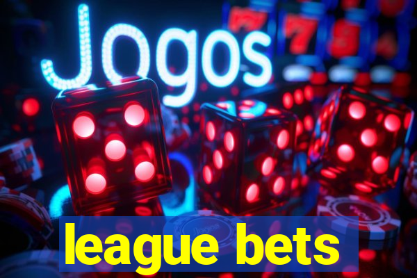 league bets