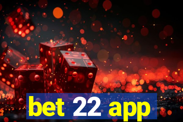 bet 22 app