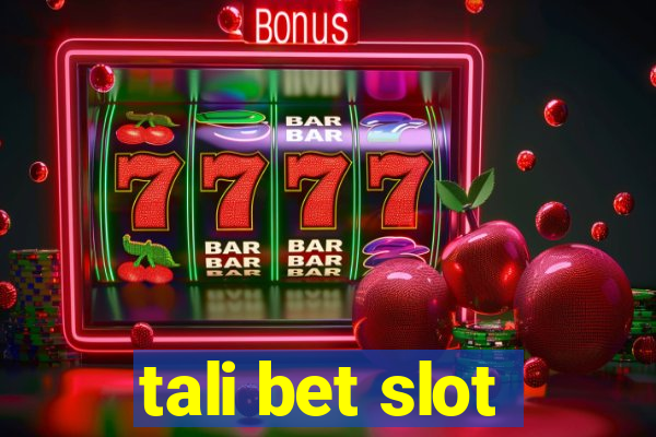 tali bet slot