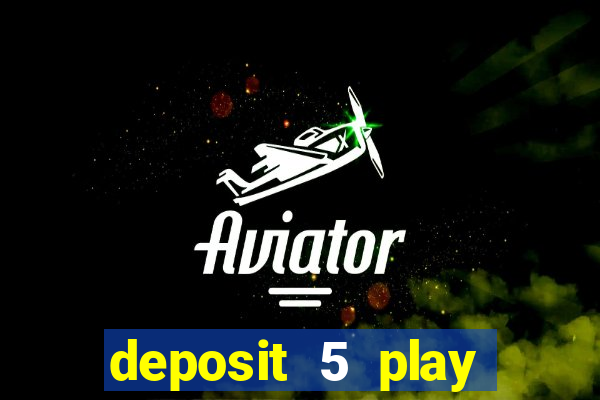 deposit 5 play with 30 bingo