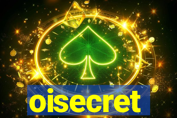 oisecret