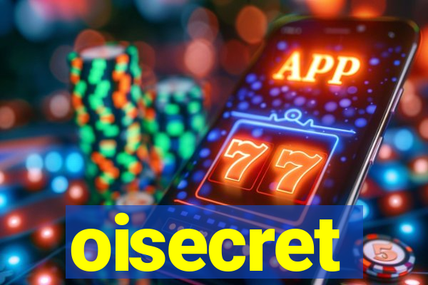 oisecret