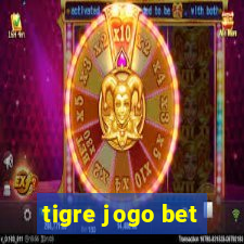 tigre jogo bet