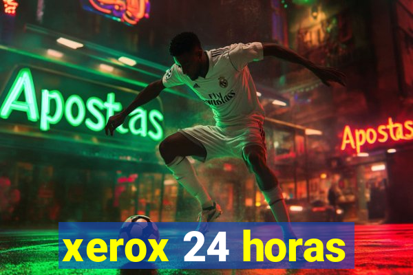 xerox 24 horas