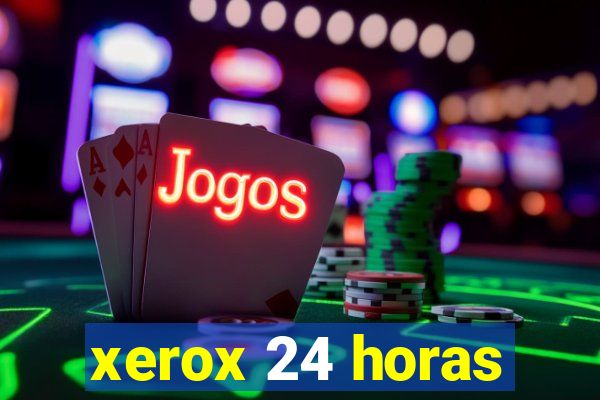 xerox 24 horas