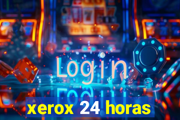 xerox 24 horas