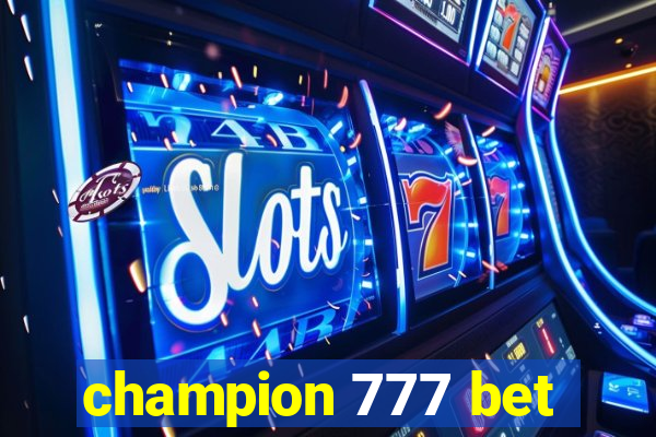 champion 777 bet