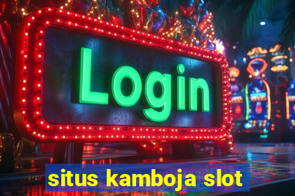 situs kamboja slot