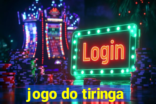 jogo do tiringa