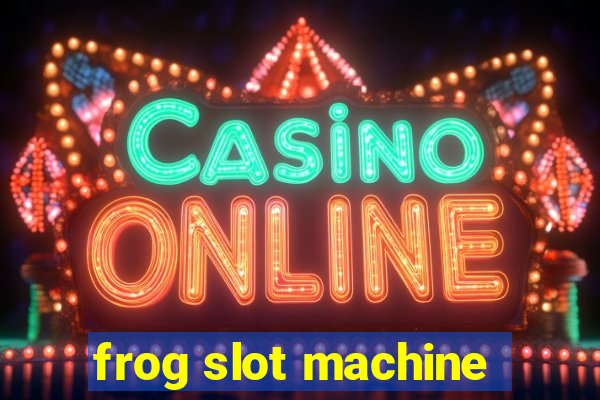 frog slot machine