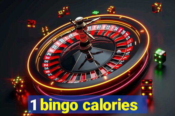 1 bingo calories