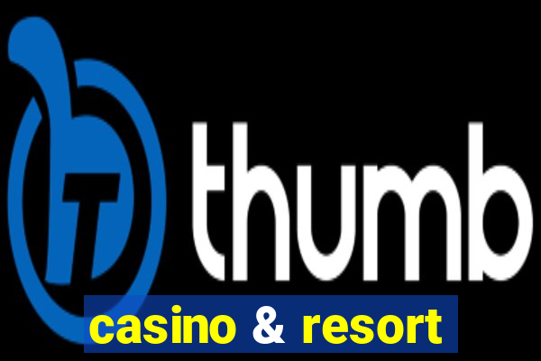 casino & resort