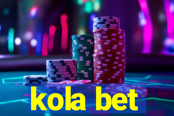 kola bet