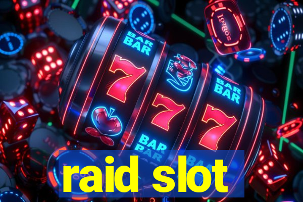 raid slot