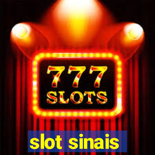 slot sinais