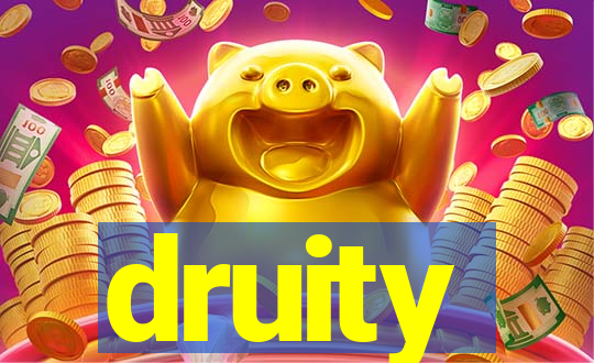 druity