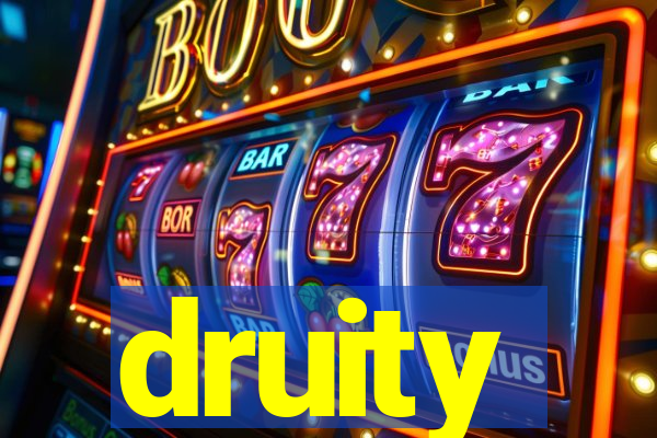 druity