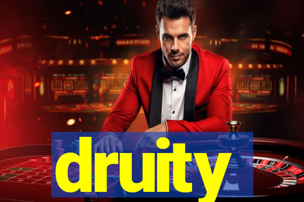 druity