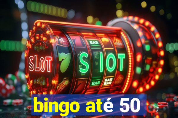 bingo até 50