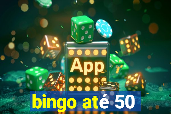 bingo até 50