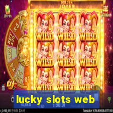 lucky slots web