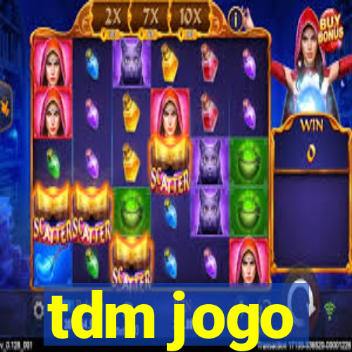 tdm jogo