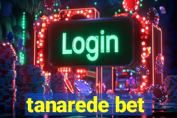 tanarede bet