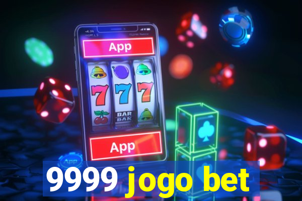 9999 jogo bet