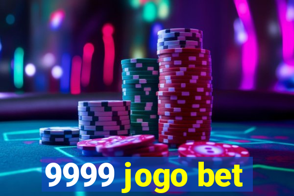 9999 jogo bet