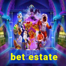 bet estate