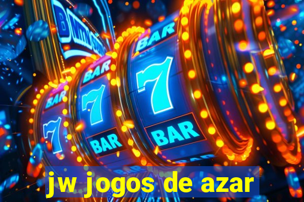 jw jogos de azar