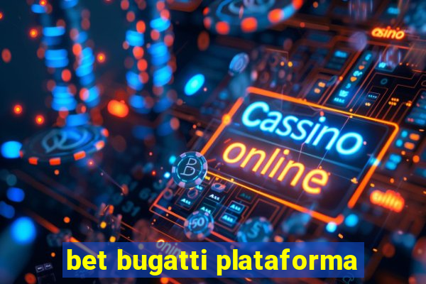 bet bugatti plataforma