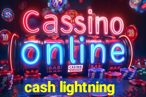 cash lightning