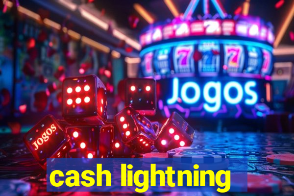 cash lightning