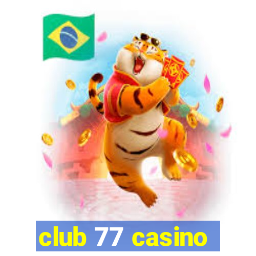 club 77 casino