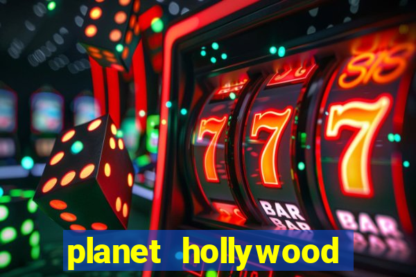 planet hollywood casino in vegas