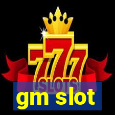 gm slot