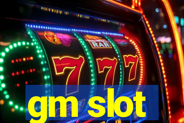 gm slot