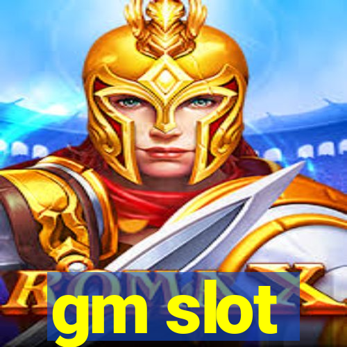 gm slot