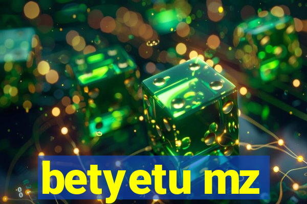 betyetu mz