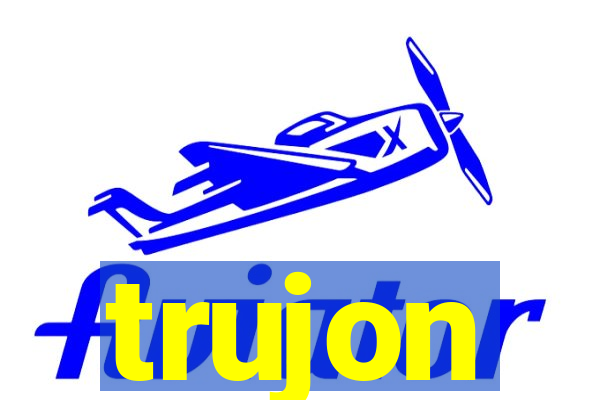 trujon