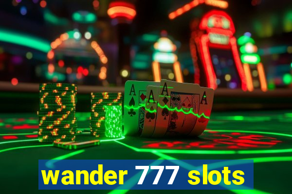 wander 777 slots