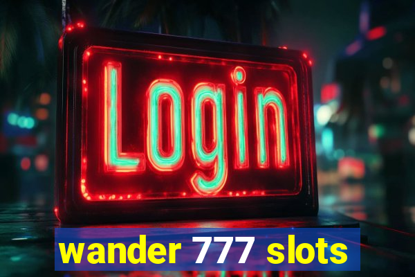 wander 777 slots