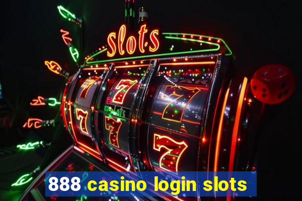 888 casino login slots