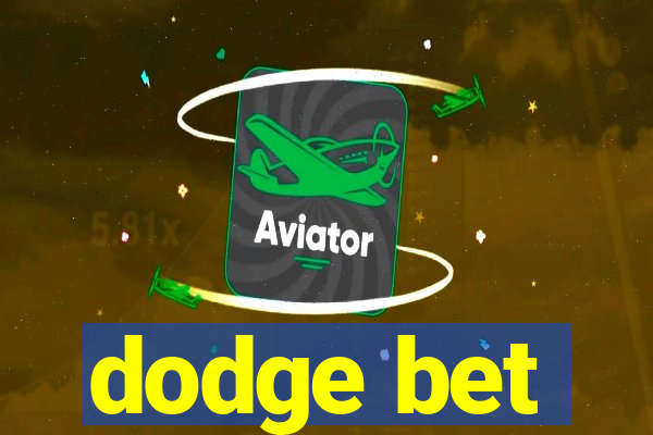 dodge bet