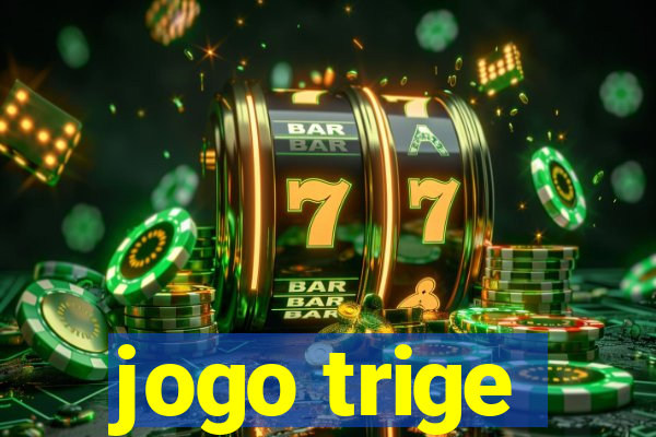 jogo trige