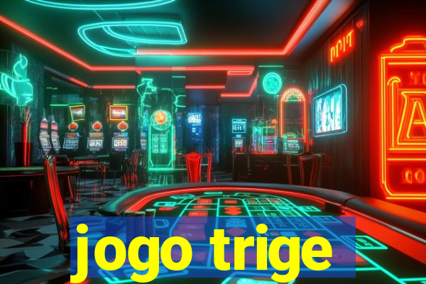 jogo trige