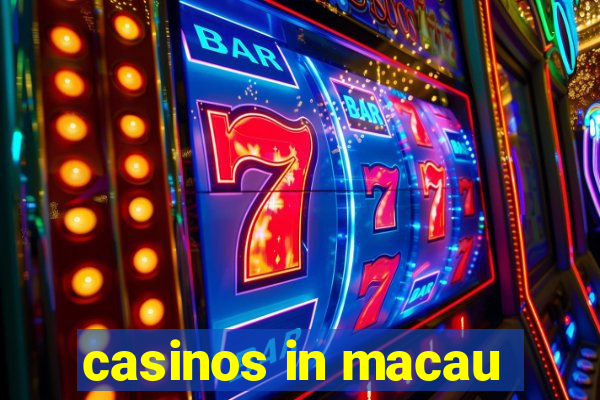 casinos in macau