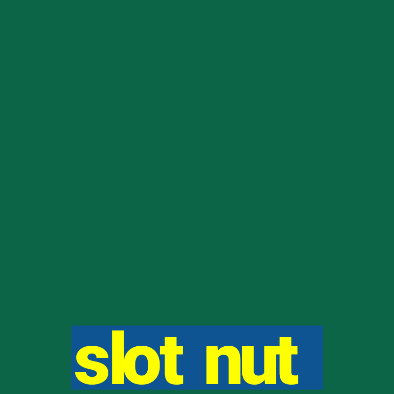 slot nut