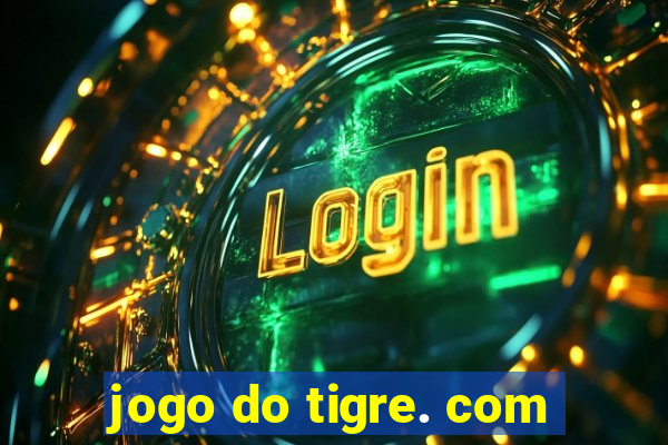 jogo do tigre. com